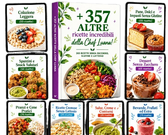 Anteprima delle altre 357 ricette della Chef Luana